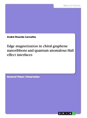 预订 Edge magnetization in chiral graphene nanoribbons and quantum anomalous Hall effect interfaces in graphene: 9783668