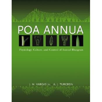 预订 Poa Annua: Physiology, Culture, And Control Of Annual Bluegrass 早熟禾(草坪):早熟禾的生理学、栽培与控制: 9780471