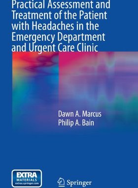 【预订】Practical Assessment and Treatment of the Patient with Headaches in the Emergency Department and Urgent Ca...