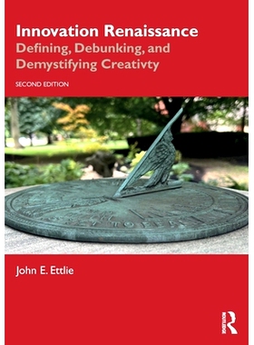 预订 Innovation Renaissance: Defining, Debunking, and Demystifying Creativity: 9781032750903