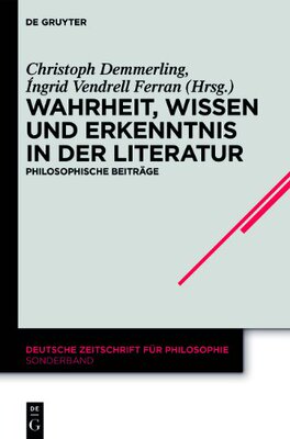 【预订】Wahrheit, Wissen und Erkenntnis in der Literatur 9783050062778