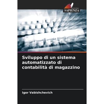 预订 Sviluppo di un sistema automatizzato di contabilità di magazzino 9786139757886