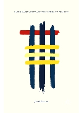 预订 Black Masculinity and the Cinema of Policing 黑人男子气概与监控的电影院: 9783319661698