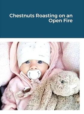 预订 Chestnuts Roasting on an Open Fire: 9781716242632