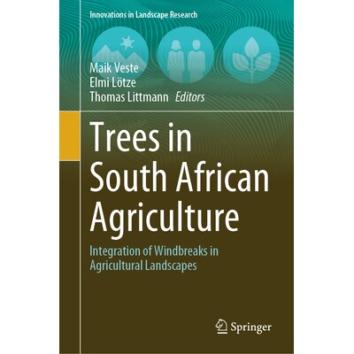 预订 Trees in South African Agriculture Integration of Windbreaks in Agricultural Landscapes 南非农业中的树木：防风林与