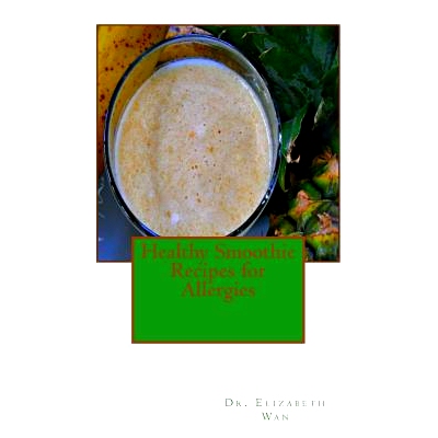 预订 Healthy Smoothie Recipes for Allergies: 9781508826873