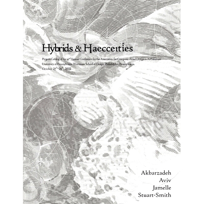 预订 ACADIA 2022 Hybrids and Haecceities: Projects Catalog of the 42nd Annual Conference of the Association for Computer