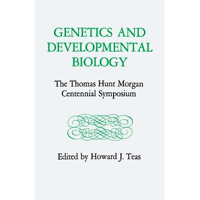 The Thomas Hunt Morgan Centennial Sympos
