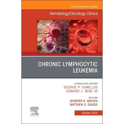 预订 Chronic Lymphocytic Leukemia, An Issue of Hematology/Oncology Clinics of North America 慢性淋巴细胞白血病:北美血液