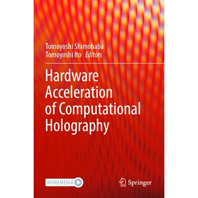 预订 Hardware Acceleration of Computational Holography 计算全息的硬件加速: 9789819919406