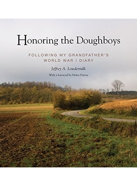 预订 Honoring the Doughboys: Following My Grandfather’s World War I Diary: 9781938086182