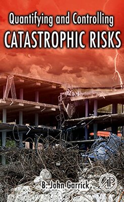 【预订】Quantifying and Controlling Catastrophic Risks
