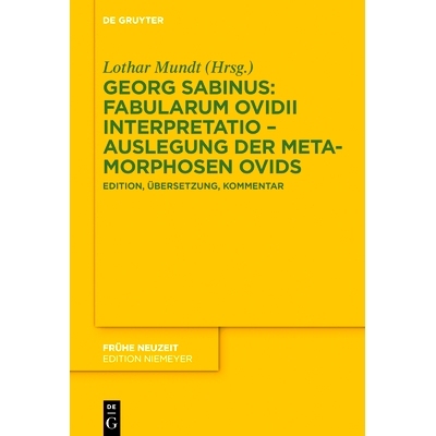 预订 Georg Sabinus: Fabularum Ovidii interpretatio – Auslegung der Metamorphosen Ovids: Edition, Übersetzung, Kommenta