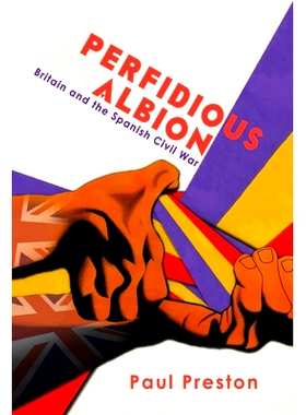 预订 ’Perfidious Albion’ - Britain and the Spanish Civil War: 9781913693343