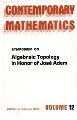 【预售】Symposium on Algebraic Topology in Honor of José Adem