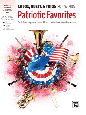 【预订】Solos, Duets & Trios for Winds -- Patriotic Favorites: Flexible Arrangements for Multiple Combinations of ...