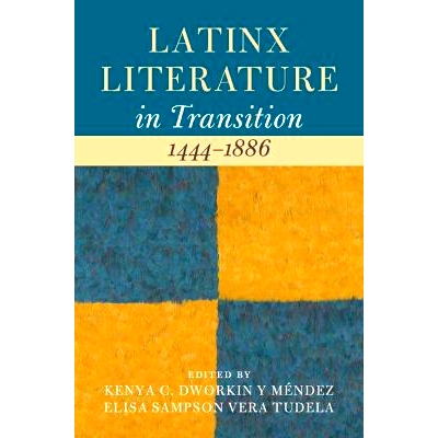 预订 Latinx Literature in Transition, 1444–1886 转型中的拉美文学，1444-1886: 9781009313995