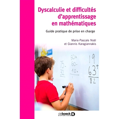 预订 Dyscalculie et difficultés d’apprentissage en mathématiques: Guide pratique de prise en charge (2020) 数学计算障