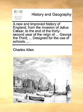 预订 A New and Improved History of England, from the Invasion of Julius Caesar, to the End of the Thirty-Second Year of