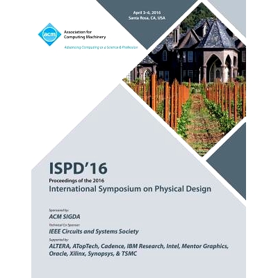 预订 Physical Design. Acm International Symposium. 2016. (Ispd’16): Held 3-6 April 2016, Santa Rosa, California, USA.: