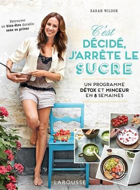 预订 C’est décidé, j’arrête le sucre : un programme détox et minceur en 8 semaines