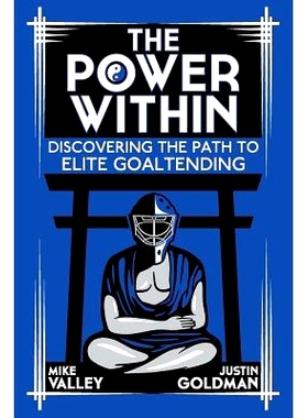 预订 The Power Within: Discovering the Path to Elite Goaltending: 9781494358846