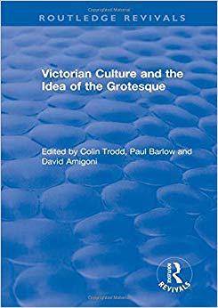 【预售】Routledge Revivals: Victorian Culture and the Idea of the Grotesque (1999)