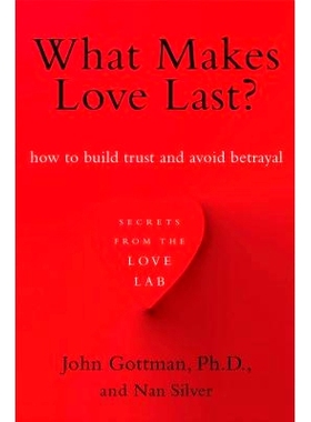 预订 What Makes Love Last?: How to Build Trust and Avoid Betrayal: 9781451608489