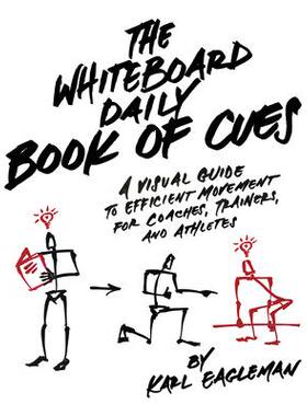 预订 The Whiteboard Daily Book of Cues: A Visual Guide to Efficient Movement for Coaches, Trainers, and Athletes白板每日