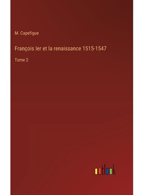 预订 François Ier et la renaissance 1515-1547: Tome 2: 9783385033238