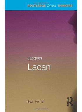 Jacques LacanJacques Lacan（Routledge批评思想家丛书）: 9780415256179