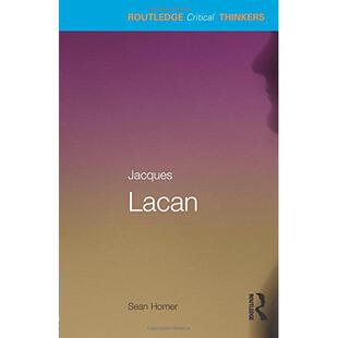 Jacques LacanJacques Lacan（Routledge批评思想家丛书）: 9780415256179
