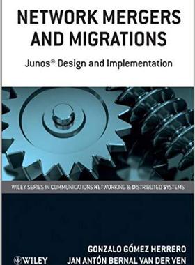 【预售】Network Mergers and Migrations - Junos Design and Implementation