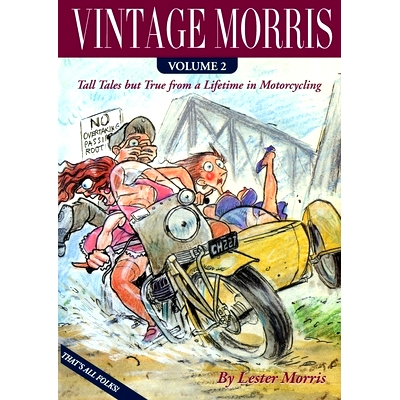 预订 Vintage Morris: Tall Tales but True from a Lifetime in Motorcycling, Volume 2: 9780648290476