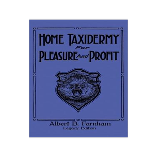 [预订]Home Taxidermy For Pleasure And Profit (Legacy Edition): A Classic Manual On Traditional Animal Stuf 9781643891170