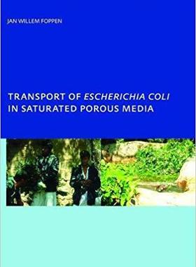【预售】Transport of Escherichia coli in Saturated Porous Media