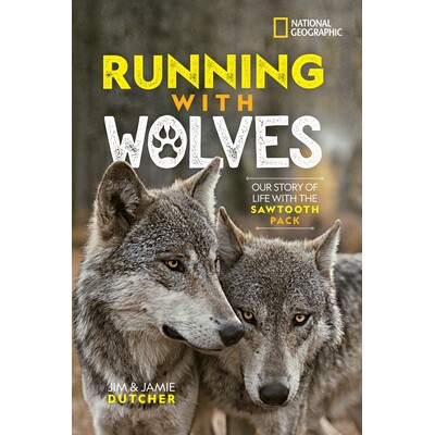 预订 Running with Wolves: Our Story of Life with the Sawtooth Pack: 9781426333590
