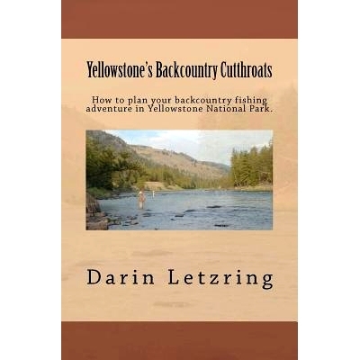预订 Yellowstone’s Backcountry Cutthroats: 9781463567200