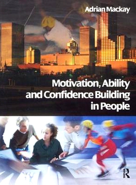 预订 Motivation, Ability and Confidence Building in People 动机，能力和信心建设: 9781138153929