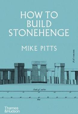 [预订]How To Build Stonehenge ’A Gripping Archaeological Detective 9780500024195