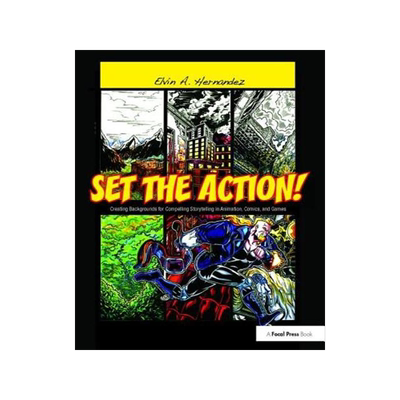 [预订]Set the Action! Creating Backgrounds for Compelling Storytelling in Animation, Comics, and Games 9781138403406