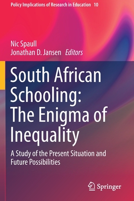 【预订】South African Schooling: The Enigma of Inequality: A Study of the Present Situation and Future Possibilities