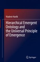 【预订】Hierarchical Emergent Ontology and the Universal Principle of Emerge 9783030981471