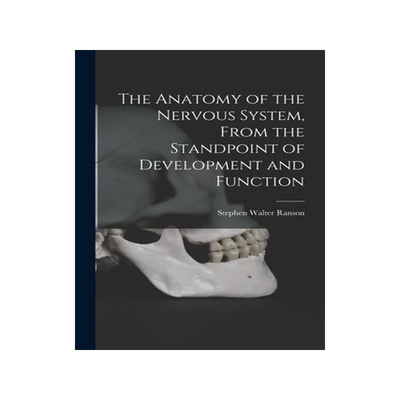 [预订]The Anatomy of the Nervous System, From the Standpoint of Development and Function 9781017207002