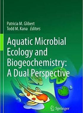 【预售】Aquatic Microbial Ecology and Biogeochemistry: A Dual Perspective