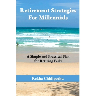 预订 Retirement Strategies For Millennials: A Simple and Practical Plan for Retiring Early: 9780578945842