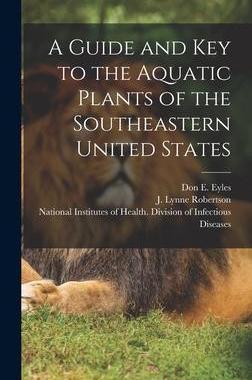 [预订]A Guide and key to the Aquatic Plants of the Southeastern United States 9781016607261