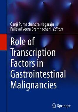 【预订】Role of transcription factors in Gastrointestinal malignancies