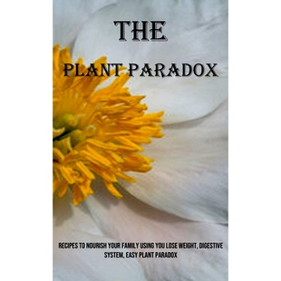Weight Plant Recipes 预订 Your Lose Digestive You Paradox Using Family Easy System Nourish The