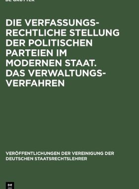【预订】Die verfassungsrechtliche Stellung der politischen Parteien im moder 9783110060188